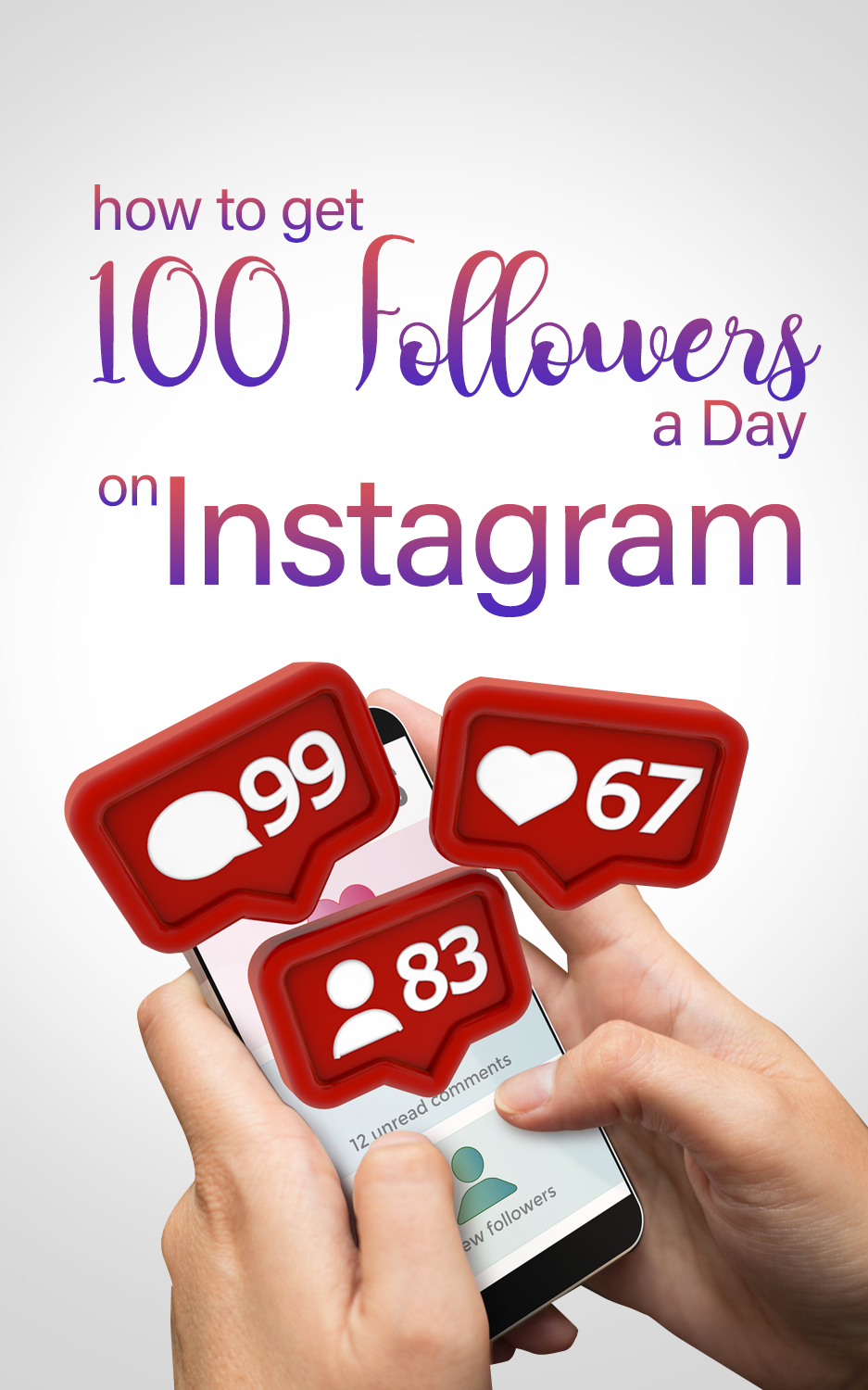 How To Get 100 Followers a Day on Instagram